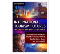 International Tourism Futures: The Drivers and Impacts of Change