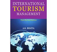 International Tourism Management: Third Revised Edition 2019