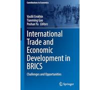 International Trade and Economic Development in BRICS: Challenges and Opportunities (Contributions to Economics)