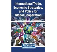 International Trade, Economic Strategies, and Policy for Global Cooperation