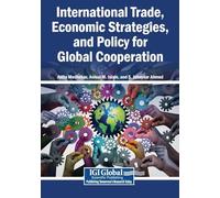 International Trade, Economic Strategies, and Policy for Global Cooperation