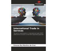 International Trade in Services: The sector's participation in international trade (2009-2014) and its inclusion in the WTO negotiating agendas