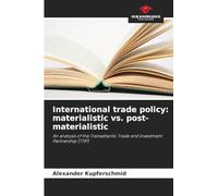 International trade policy: materialistic vs. post-materialistic