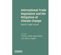 International Trade Regulation and the Mitigation of Climate Change: World Trade Forum