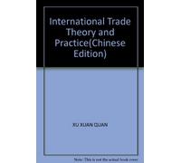 International Trade Theory and Practice(Chinese Edition)