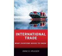 International Trade : What Everyone Needs to Know®