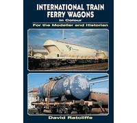 International Train-Ferry Wagons in Colour for the Modeller and Historian