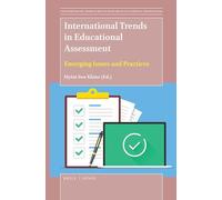 International Trends in Educational Assessment: Emerging Issues and Practices: 11 (Contemporary Approaches to Research in Learning Innovations, 11)