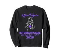 International Women's Day 2026 IWD Give To Gain Women Girls Sweatshirt