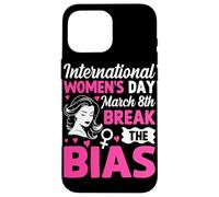 International Women's Day March 8th Break The Bias Case for iPhone 16 Pro Max