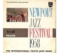 International Youth Jazz Band, The - International Youth Jazz Band, The: Newport Jazz Festival 1958