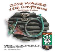 International Youth Wind Orchestra - 2003 WASBE Jonkoping, Sweden: International Youth Wind Orchestra