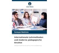 Internationale Lehrmethoden und moderne pädagogische Ansätze: Globale Perspektiven für Lehren, Lernen und Bewertung