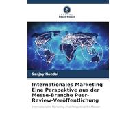 Internationales Marketing Eine Perspektive aus der Messe-Branche Peer-Review-Veröffentlichung