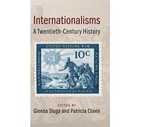 Internationalisms: A Twentieth-Century History