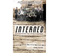 Interned: The Curragh Internment Camps in the War of Independence