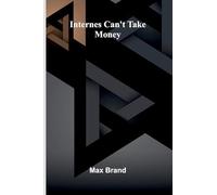 Internes Can't Take Money
