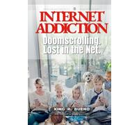 Internet Addiction: Doomscrolling. Lost in the Net