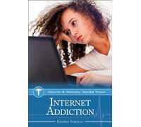 Internet Addiction (Health and Medical Issues Today)