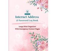 Internet Address & Password Log Book Large Print Organizer with Emergency Contact Pages - Keep All Your Important Information in One Safe Place