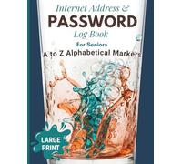 Internet Address & Password Logbook: Large Print A to Z Alphabetical Markers for Seniors - Manage All Your Online Accounts in One Place
