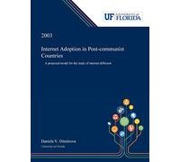 Internet Adoption in Post-communist Countries: A Proposed Model for the Study of Internet Diffusion