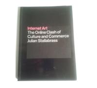Internet Art: Online Clash of Culture and Commerce