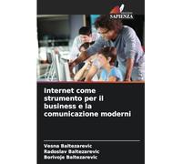 Internet come strumento per il business e la comunicazione moderni