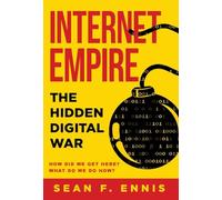 Internet Empire: The Hidden Digital War