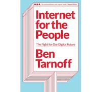 Internet for the People : The Fight for Our Digital Future