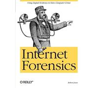Internet Forensics: Using Digital Evidence to Solve Computer Crime
