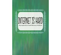 Internet Is Hard: Big Logbook for Small Memory Problems: A Funny and Practical Password Keeper for Forgetful Minds
