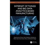 Internet of Things and Big Data Analytics-Based Manufacturing