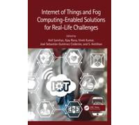 Internet of Things and Fog Computing-Enabled Solutions for Real-Life Challenges