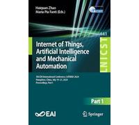 Internet of Things, Artificial Intelligence and Mechanical Automation: 5th EAI International Conference, IoTAIMA 2024, Hangzhou, China, July 19-21, ... and Telecommunications Engineering, 641)