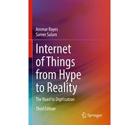 Internet of Things from Hype to Reality: The Road to Digitization