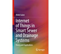 Internet of Things in Smart Sewer and Drainage Systems: Theory and Applications