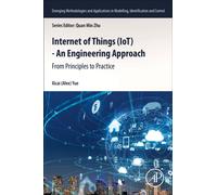 Internet of Things (IoT) - An Engineering Approach : From Principles to Practice