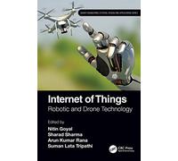 Internet of Things: Robotic and Drone Technology (Smart Engineering Systems: Design and Applications)