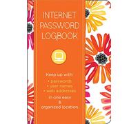 Internet Password Logbook - Botanical Edition: Keep track of: usernames, passwords, web addresses in one easy & organized location