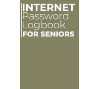 Internet Password Logbook for Seniors: Simple and Easy-to-Use Password Organizer with Large Print