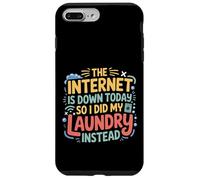 Internet’s Down So I Did Laundry Instead - Case for iPhone 7 Plus/8 Plus