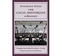 Internet Sites for Local Historians: a directory