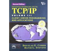 Internetworking With Tcp/ip: Client-server Programming And Applications (bsd Socket Version With Ansi C)Vol. Iii