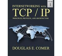 Internetworking with TCP/IP Volume One: Principles, Protocols, and Architecture: 1