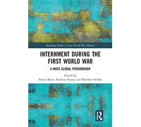 Internment during the First World War – A Mass Global Phenomenon – Routledge