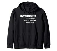 Internship noun Young, Unpaid Slaves Working Full Time Zip Hoodie