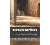 Internship Workbook: for Industrial-Organizational Psychology