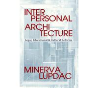 Interpersonal Architecture: Legal, Educational & Cultural Reforms