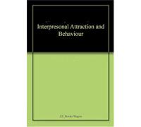 Interpersonal Attraction And Behaviour Dynamics Of Individual Behaviour Series-